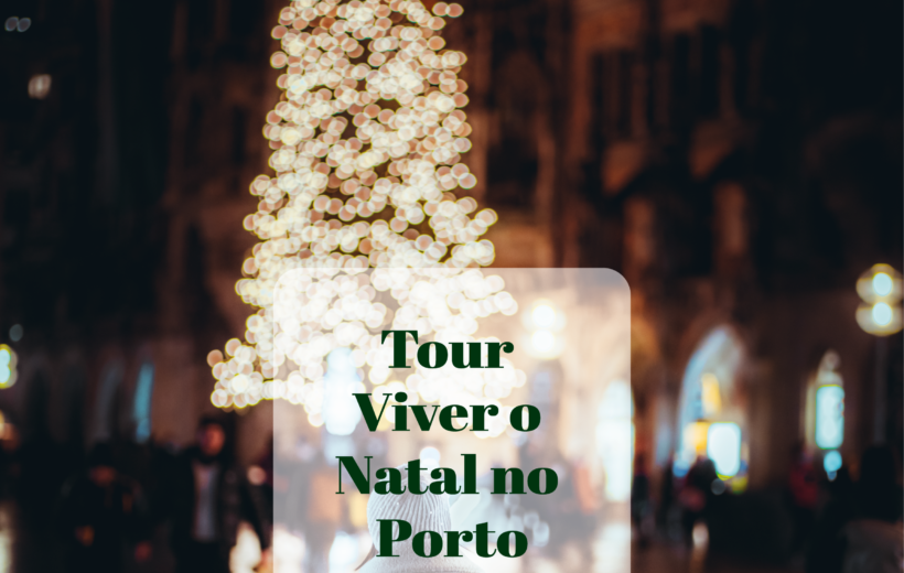 Walking Tour - Viver o Natal no Porto